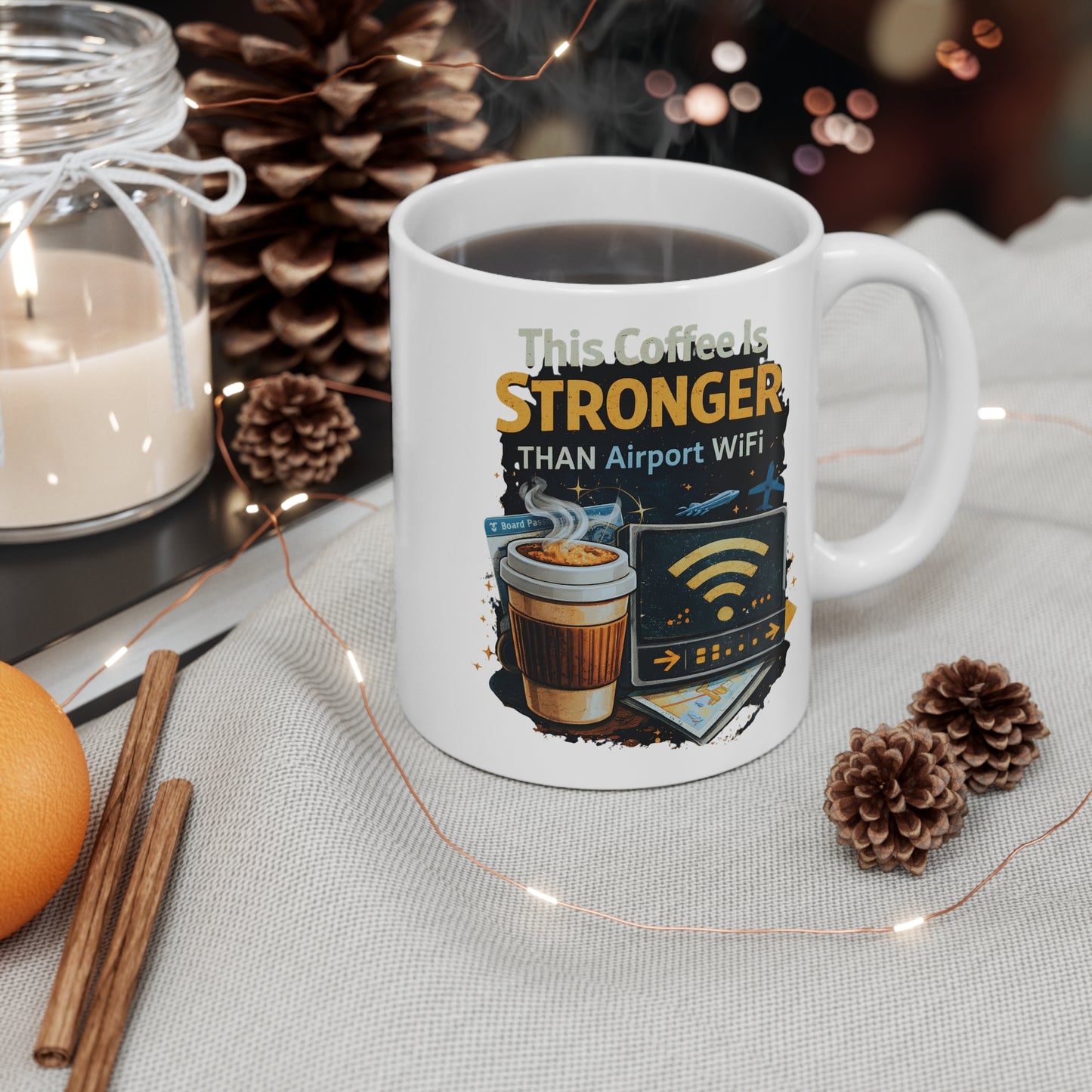 This Coffee is Stronger Than Airport WiFi Coffee Cup
