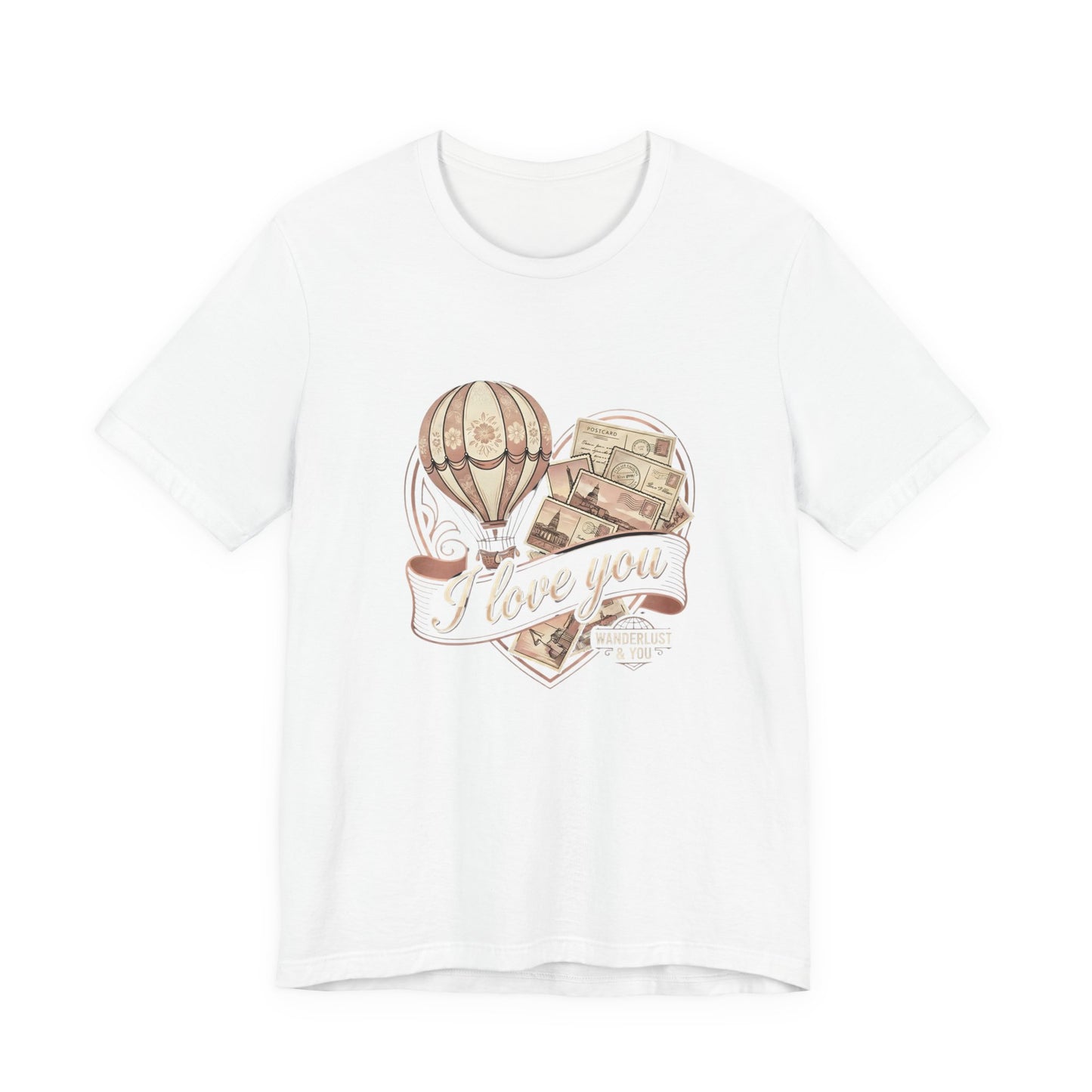 I Love You: Wanderlust and You (Unisex T-Shirt)