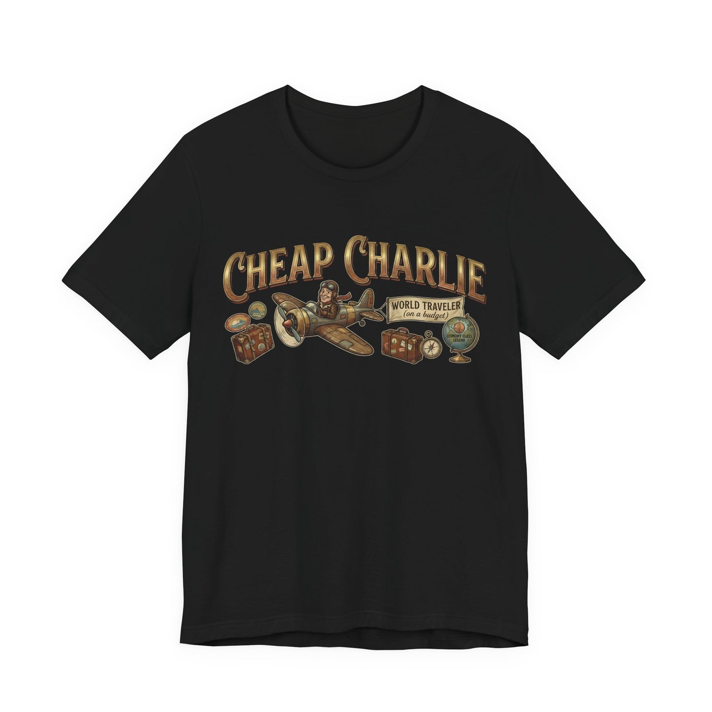 Cheap Charlie - World Traveler on a Budget (Unisex T-Shirt)