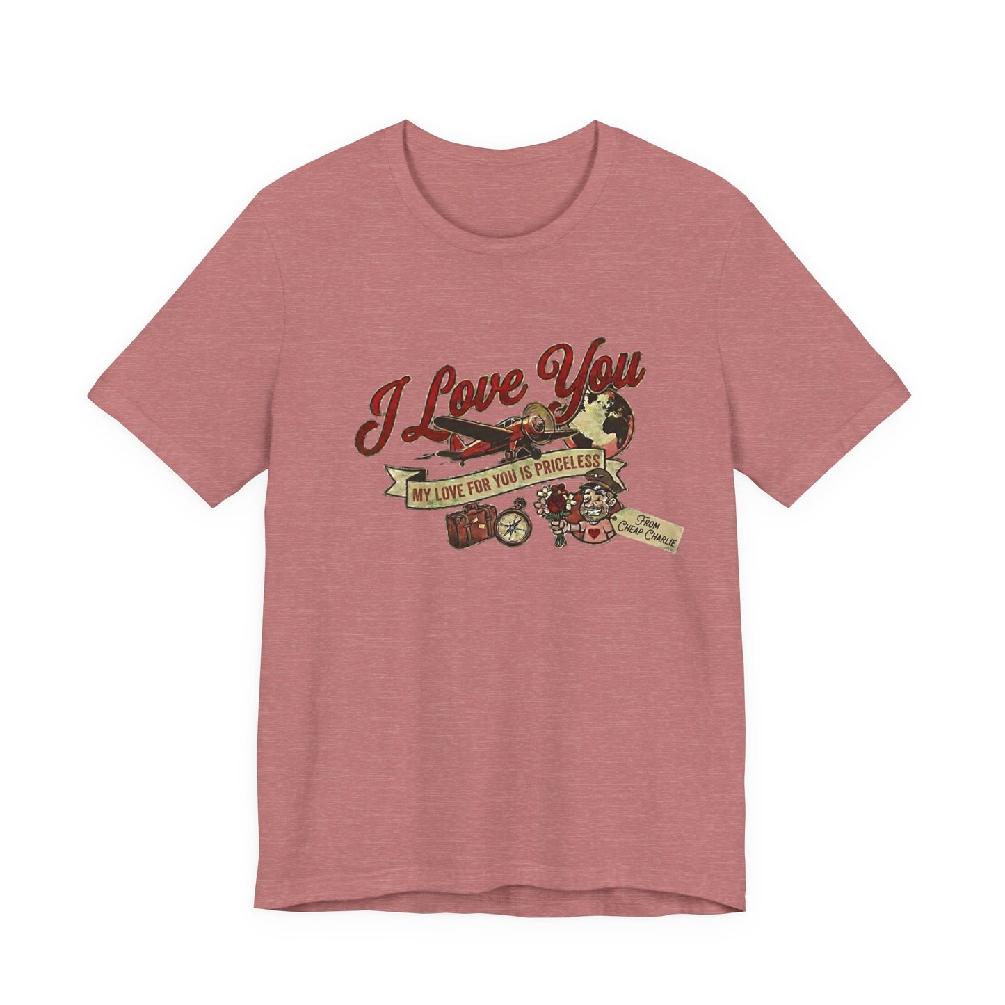I Love You - My Love for You is Priceless (Unisex T-Shirt)