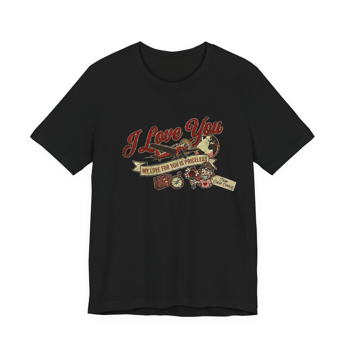 I Love You - My Love for You is Priceless (Unisex T-Shirt)