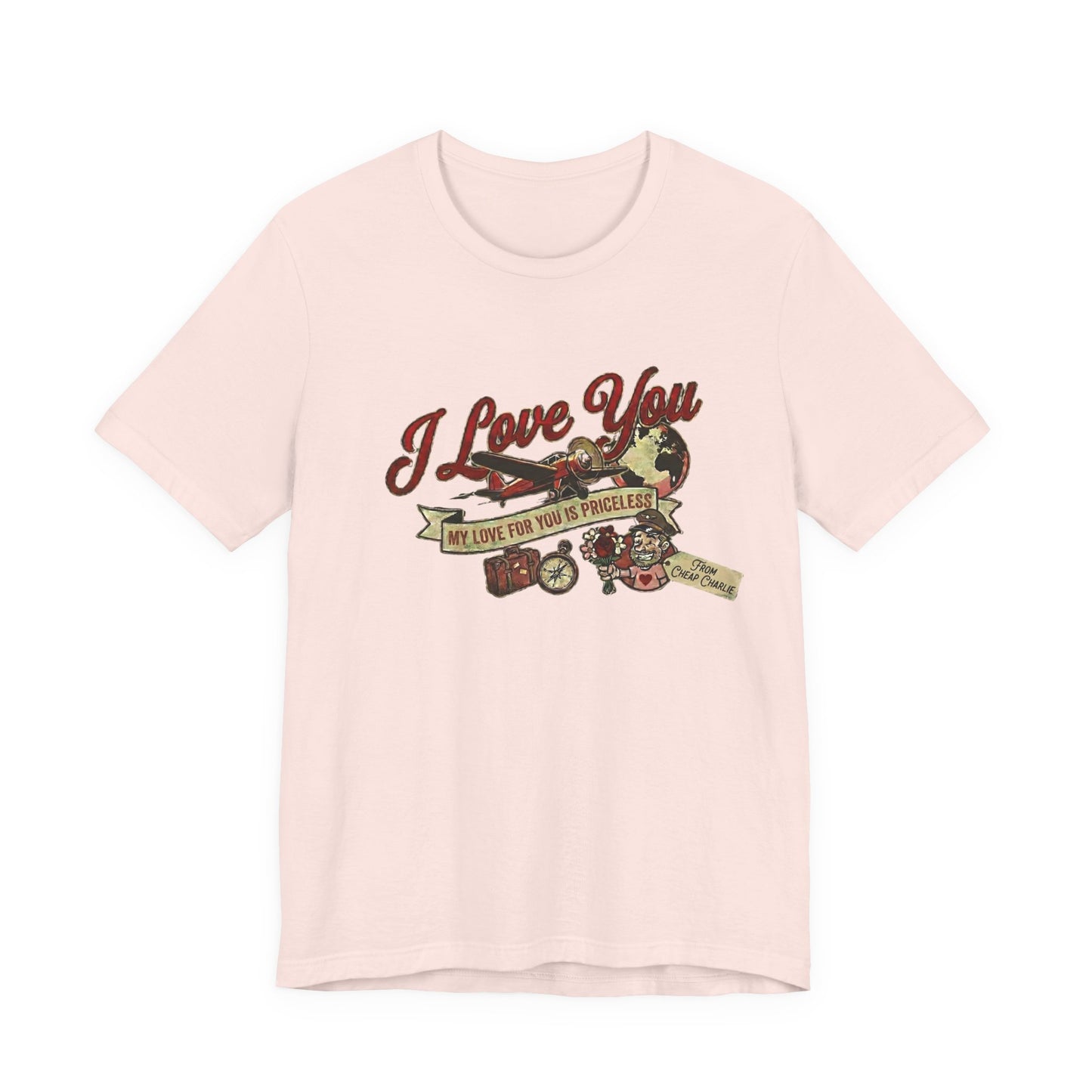 I Love You - My Love for You is Priceless (Unisex T-Shirt)