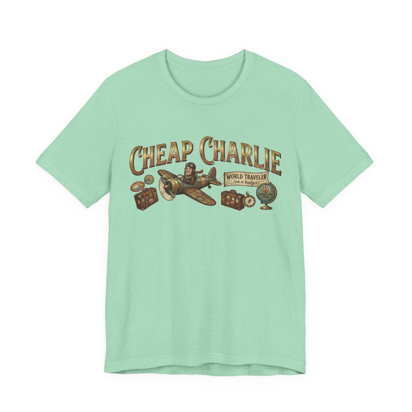 Cheap Charlie - World Traveler on a Budget (Unisex T-Shirt)